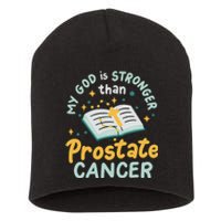 My God Is Stronger Than Prostate Cancer Short Acrylic Beanie