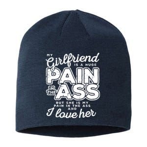 My Girlfriend Is A Huge Pain Valentines Day Boyfriend Sustainable Beanie