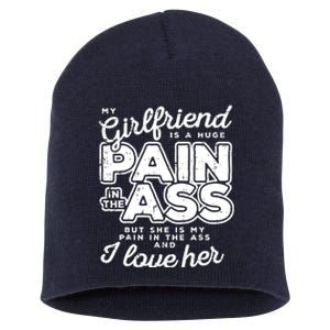 My Girlfriend Is A Huge Pain Valentines Day Boyfriend Short Acrylic Beanie