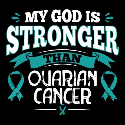 My God Is Stronger Than Ouarian Cancer T-Shirt