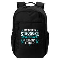My God Is Stronger Than Ouarian Cancer Backpack