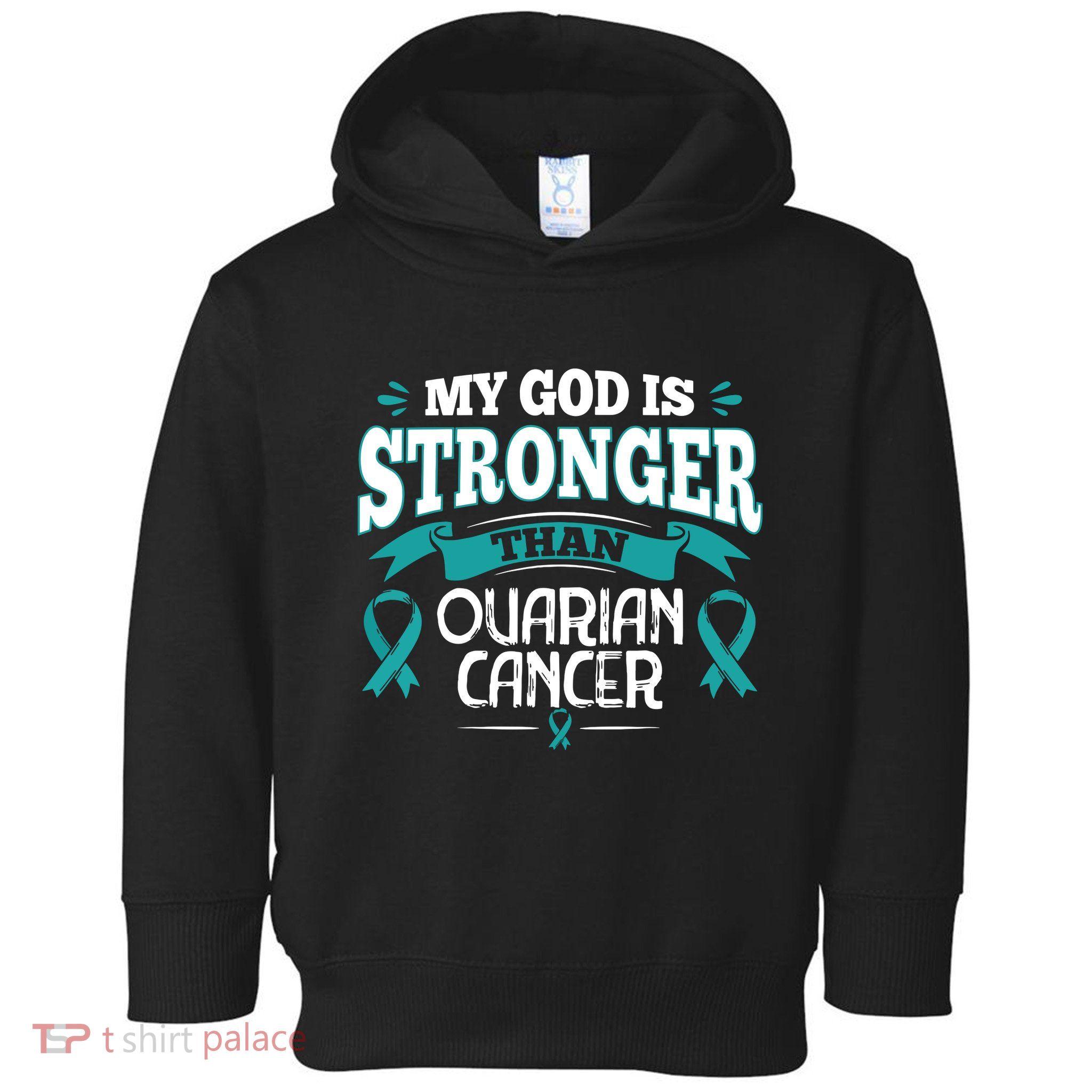 My God Is Stronger Than Ouarian Cancer Toddler Hoodie