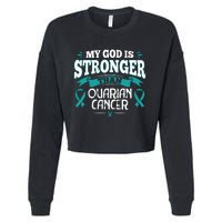 My God Is Stronger Than Ouarian Cancer Cropped Pullover Crew