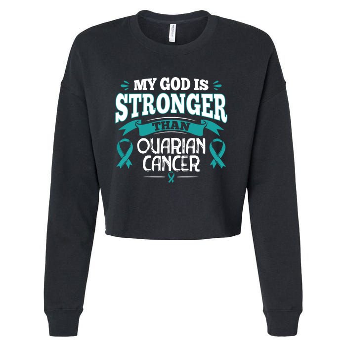 My God Is Stronger Than Ouarian Cancer Cropped Pullover Crew