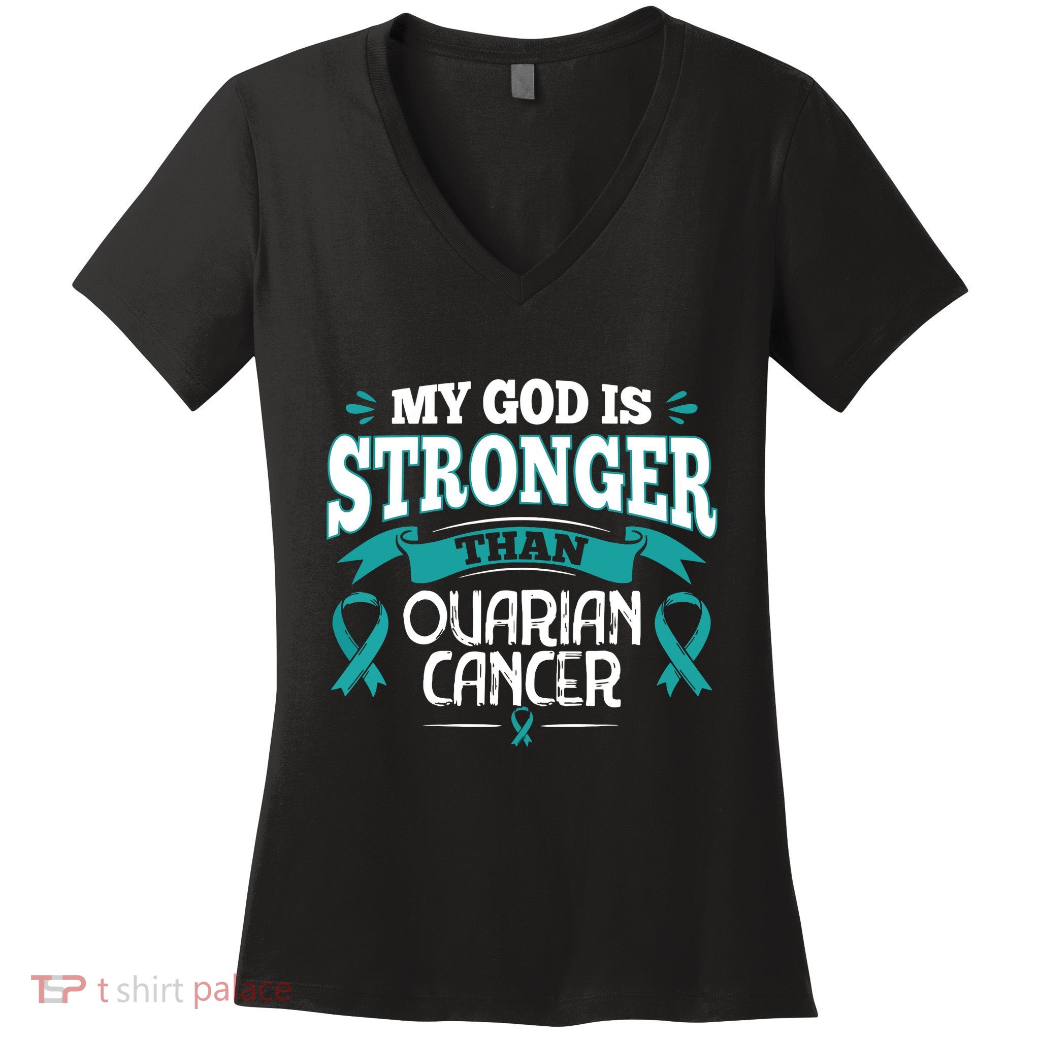 My God Is Stronger Than Ouarian Cancer Women's V-Neck T-Shirt