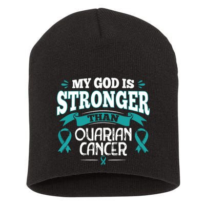 My God Is Stronger Than Ouarian Cancer Short Acrylic Beanie