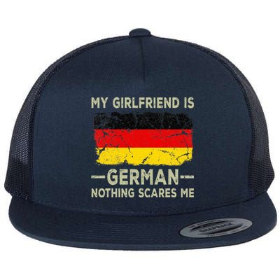 My Girlfriend Is German Nothing Scares Me Flat Bill Trucker Hat