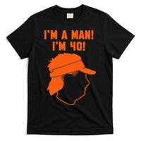 Mike Gundy IM A Man! IM 40! T-Shirt