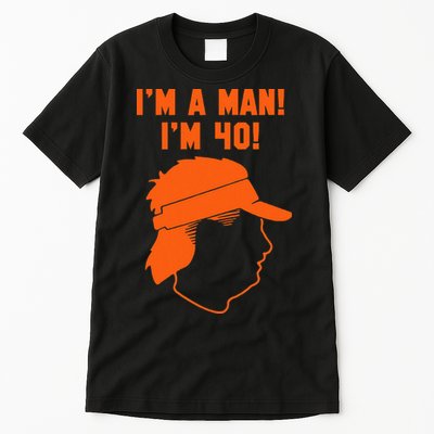 Mike Gundy IM A Man! IM 40! Tall T-Shirt