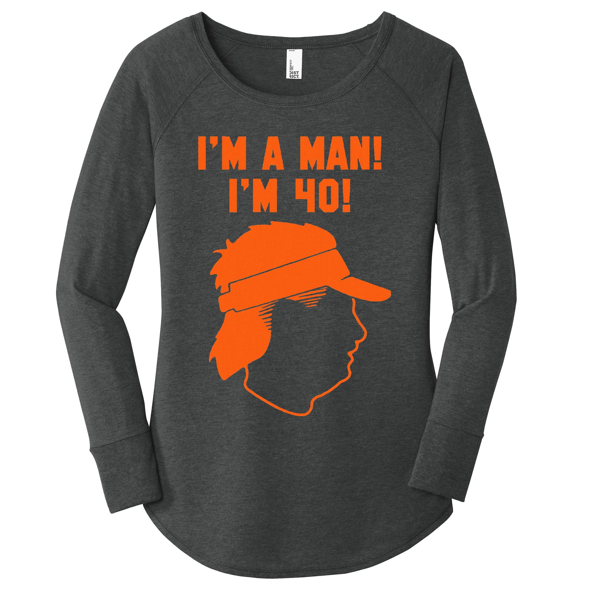 Mike Gundy IM A Man! IM 40! Women's Perfect Tri Tunic Long Sleeve Shirt