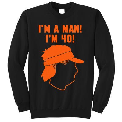 Mike Gundy IM A Man! IM 40! Tall Sweatshirt