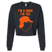 Mike Gundy IM A Man! IM 40! Cropped Pullover Crew