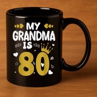 My Grandma Is 80 Toddler Grandma 80th Birthday 11oz C Handle Ceramic Mug
