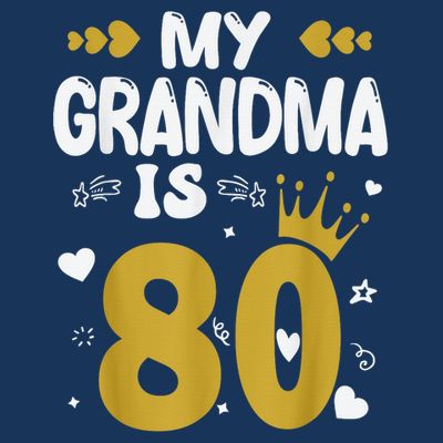 My Grandma Is 80 Toddler Grandma 80th Birthday T-Shirt