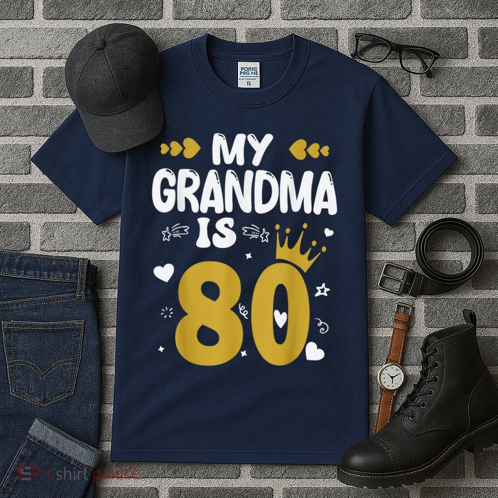 My Grandma Is 80 Toddler Grandma 80th Birthday Tall T-Shirt