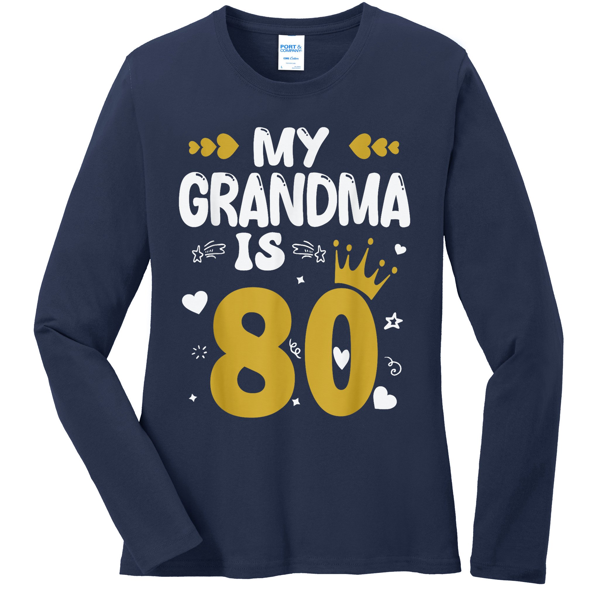 My Grandma Is 80 Toddler Grandma 80th Birthday Ladies Long Sleeve Shirt