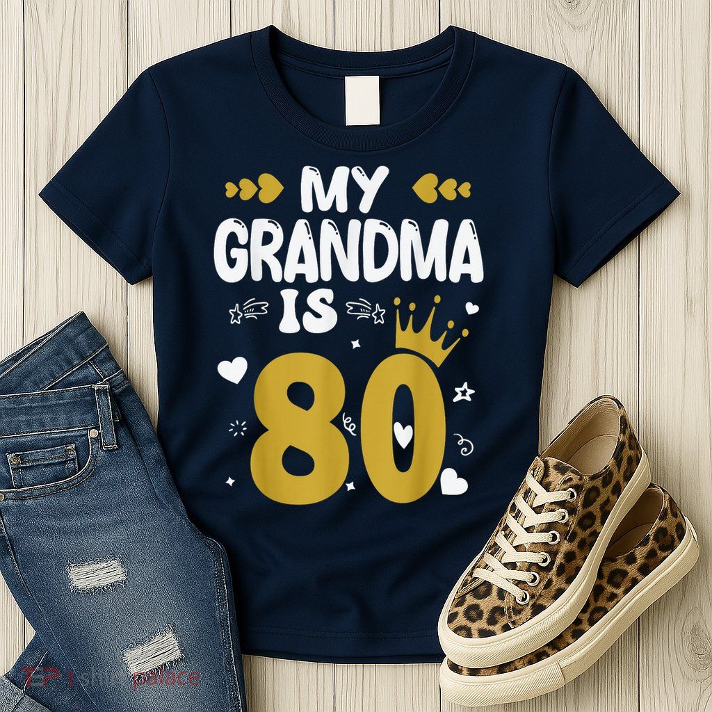 My Grandma Is 80 Toddler Grandma 80th Birthday Womens T-Shirt