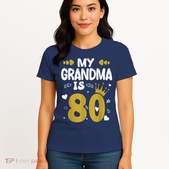My Grandma Is 80 Toddler Grandma 80th Birthday Womens T-Shirt