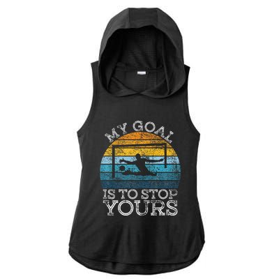 My Goal Is To Stop Yours Water Polo Goalie Goal Net Keeper Ladies PosiCharge Tri-Blend Wicking Draft Hoodie Tank