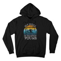 My Goal Is To Stop Yours Water Polo Goalie Goal Net Keeper Hoodie