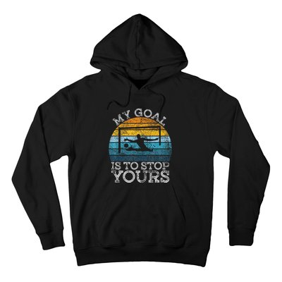 My Goal Is To Stop Yours Water Polo Goalie Goal Net Keeper Hoodie