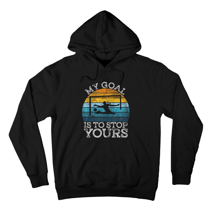 My Goal Is To Stop Yours Water Polo Goalie Goal Net Keeper Hoodie