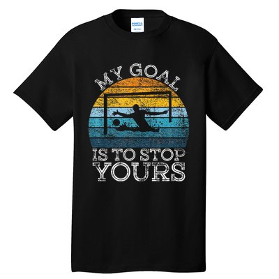 My Goal Is To Stop Yours Water Polo Goalie Goal Net Keeper Tall T-Shirt