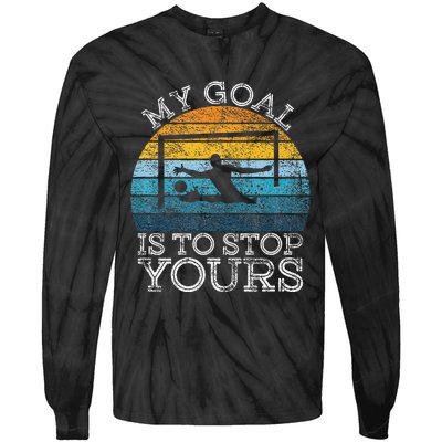 My Goal Is To Stop Yours Water Polo Goalie Goal Net Keeper Tie-Dye Long Sleeve Shirt