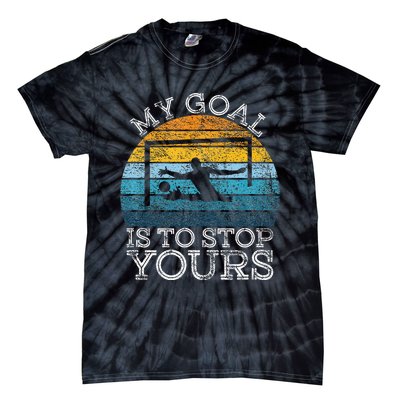 My Goal Is To Stop Yours Water Polo Goalie Goal Net Keeper Tie-Dye T-Shirt