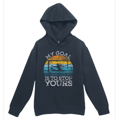 My Goal Is To Stop Yours Water Polo Goalie Goal Net Keeper Urban Pullover Hoodie