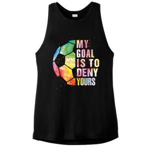 My Goal Is To Deny Yours Soccer Funny Goalie Funny Gift Ladies PosiCharge Tri-Blend Wicking Tank