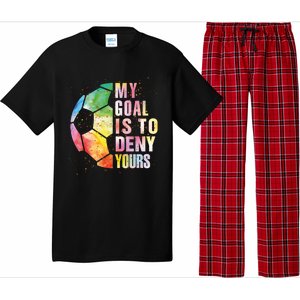 My Goal Is To Deny Yours Soccer Funny Goalie Funny Gift Pajama Set