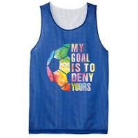 My Goal Is To Deny Yours Soccer Funny Goalie Funny Gift Mesh Reversible Basketball Jersey Tank