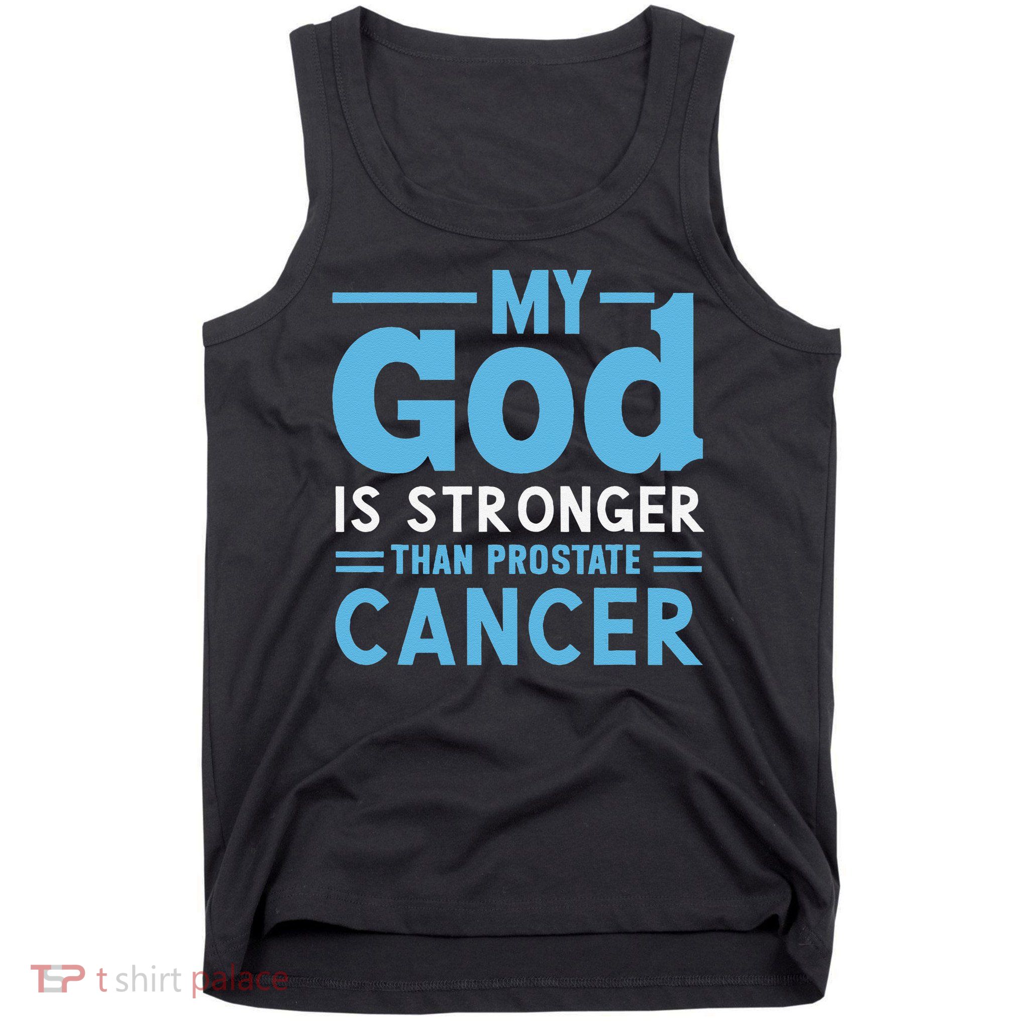 My God Is Stronger Than Prostate Cancer Tank Top