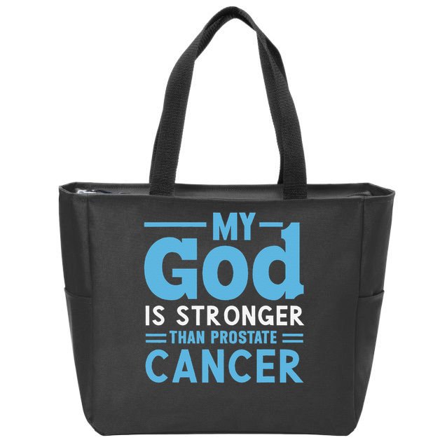 My God Is Stronger Than Prostate Cancer Zip Tote Bag