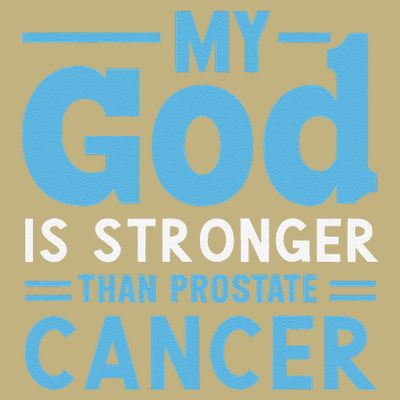 My God Is Stronger Than Prostate Cancer T-Shirt
