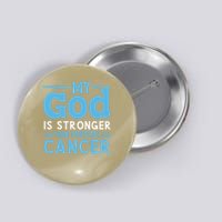 My God Is Stronger Than Prostate Cancer Button