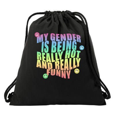 My Gender Is Being Really Hot And Really Funny Drawstring Bag