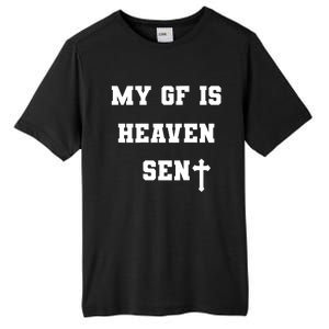 My Girlfriend Is Heaven Sent Tall Fusion ChromaSoft Performance T-Shirt