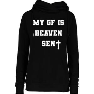 My Girlfriend Is Heaven Sent Womens Funnel Neck Pullover Hood