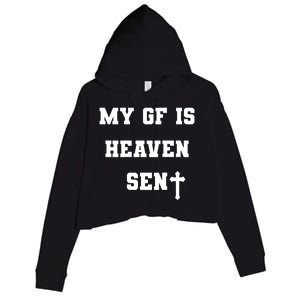 My Girlfriend Is Heaven Sent Crop Fleece Hoodie