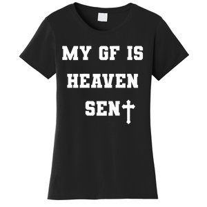 My Girlfriend Is Heaven Sent Women's T-Shirt