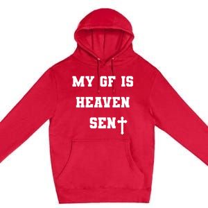 My Girlfriend Is Heaven Sent Premium Pullover Hoodie