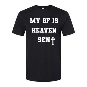 My Girlfriend Is Heaven Sent Softstyle CVC T-Shirt