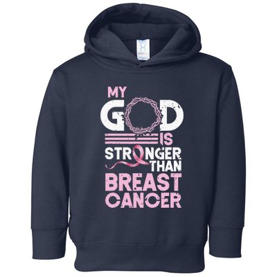 My God Is Stronger Than World Cancer Awareness Toddler Hoodie