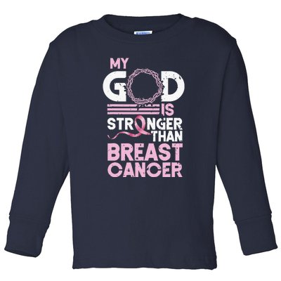 My God Is Stronger Than World Cancer Awareness Toddler Long Sleeve Shirt