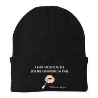 Melissa Gorga I Know You Hate Me But Just Try And Control Yourself Beanie
