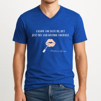 Melissa Gorga I Know You Hate Me But Just Try And Control Yourself V-Neck T-Shirt