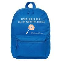 Melissa Gorga I Know You Hate Me But Just Try And Control Yourself 16 in Basic Backpack