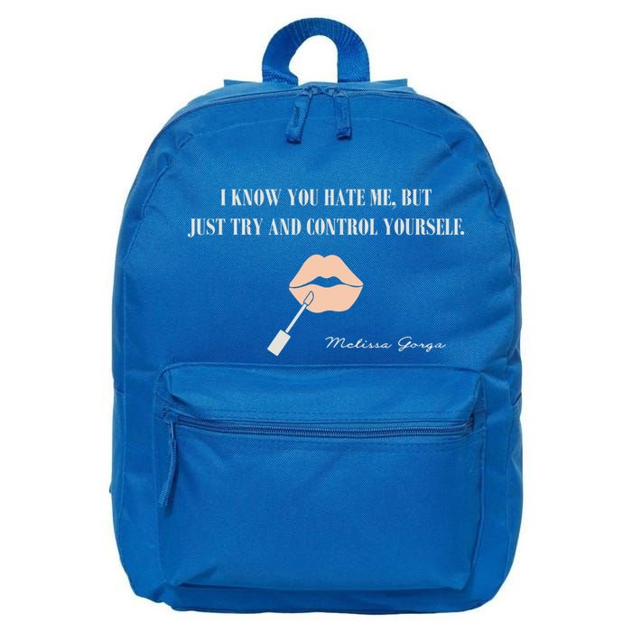 Melissa Gorga I Know You Hate Me But Just Try And Control Yourself 16 in Basic Backpack